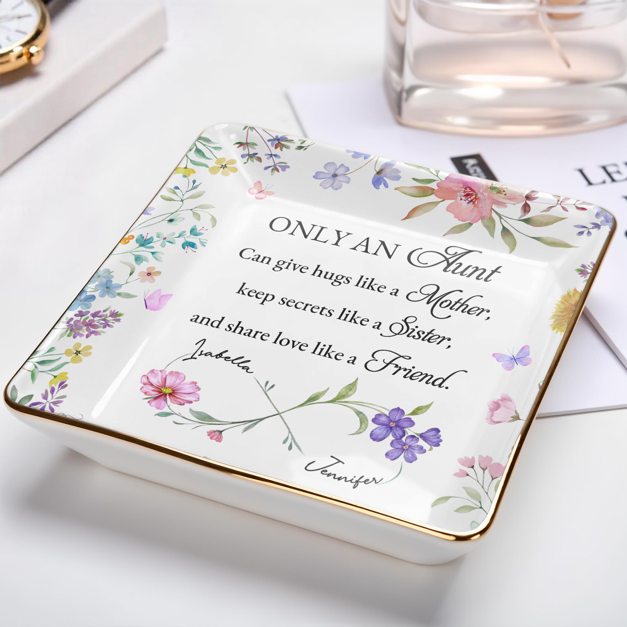 Only An Aunt, Can Give Hugs, Keep Secrets, Share Love, Flowers - Personalized Custom Jewelry Dish, Ceramic Dish, Square Shape - AUNT003_SCRF