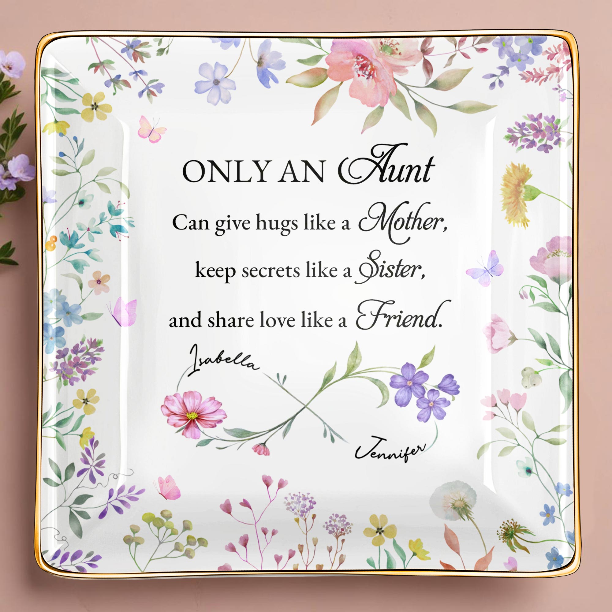 Only An Aunt, Can Give Hugs, Keep Secrets, Share Love, Flowers - Personalized Custom Jewelry Dish, Ceramic Dish, Square Shape - AUNT003_SCRF