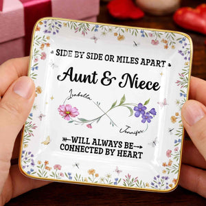 Side By Side Or Miles Apart, Aunt & Niece Connected By Heart, Flowers and Butterflies - Personalized Custom Jewelry Dish, Ceramic Dish, Square Shape - AUNT004_SCRF