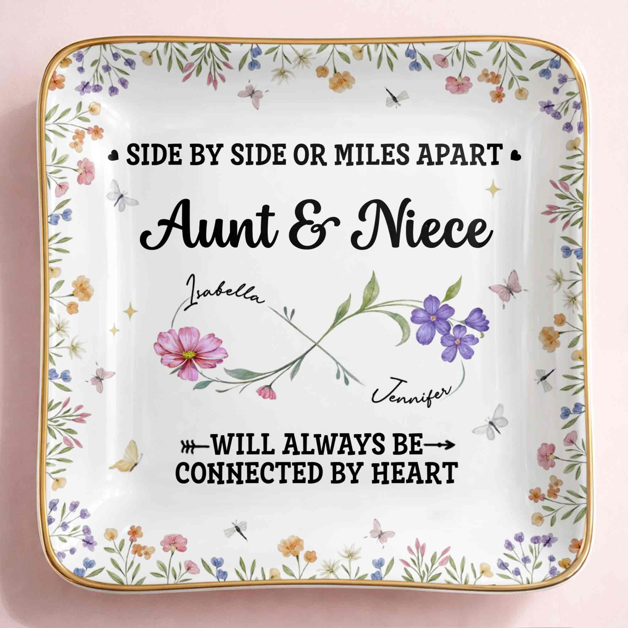 Side By Side Or Miles Apart, Aunt & Niece Connected By Heart, Flowers and Butterflies - Personalized Custom Jewelry Dish, Ceramic Dish, Square Shape - AUNT004_SCRF
