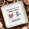 Aunt & Niece Always Connected By Heart, Flowers Design - Personalized Custom Jewelry Dish, Ceramic Dish, Square Shape - AUNT006_SCRF