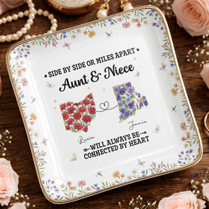 Aunt & Niece Always Connected By Heart, Flowers Design - Personalized Custom Jewelry Dish, Ceramic Dish, Square Shape - AUNT006_SCRF