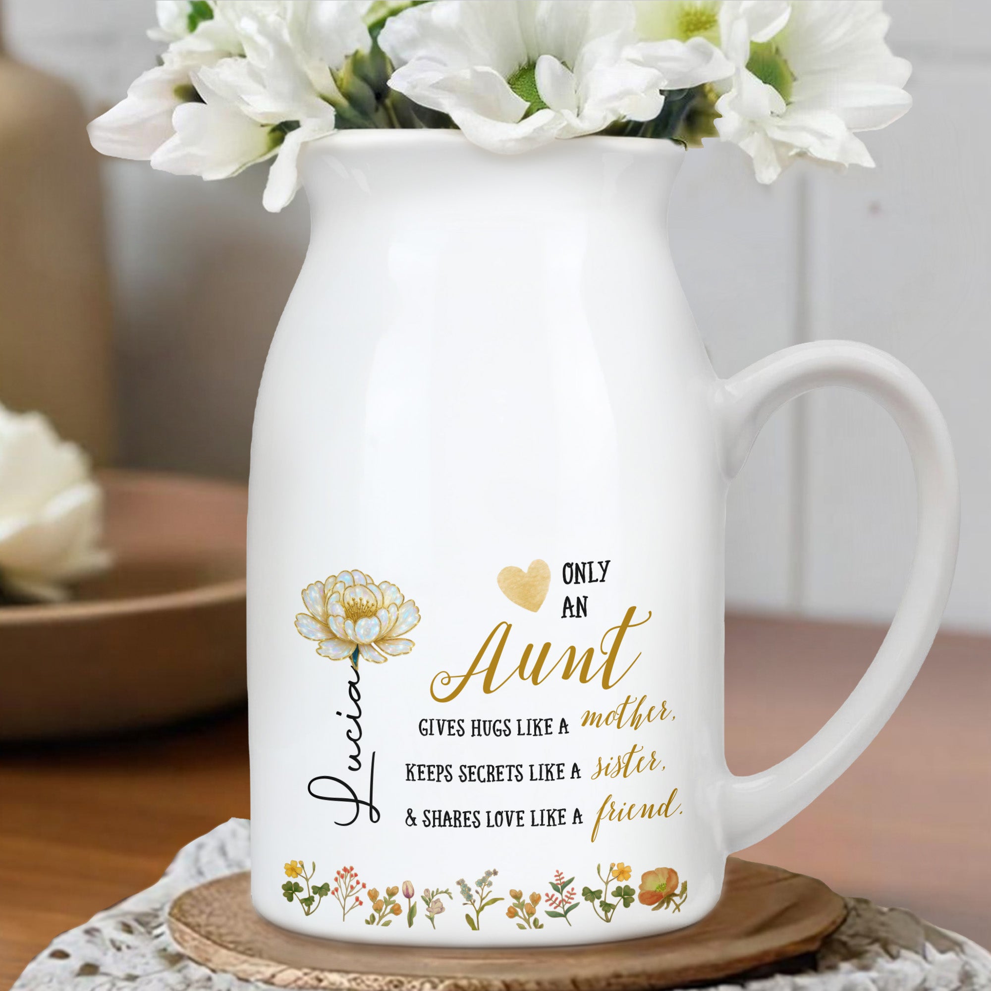 Only An Aunt Gives Hugs Like A Mother With Flowers - Personalized Ceramic Flower Vase