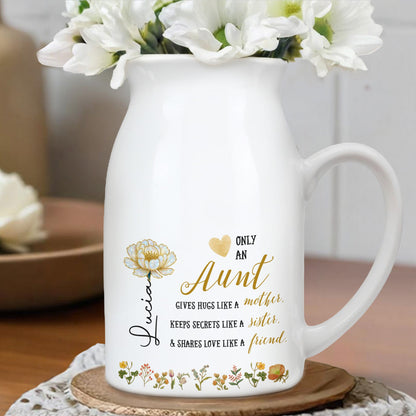 Only An Aunt Gives Hugs Like A Mother With Flowers - Personalized Ceramic Flower Vase