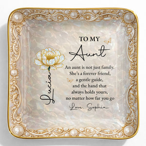 To My Aunt An Aunt Is Not Just Family Birth Month Flower - Personalized Custom Jewelry Dish, Ceramic Dish, Square Shape - AUNT013_SCRF