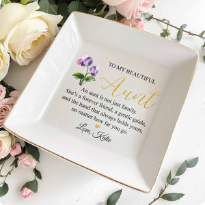 To My Beautiful Aunt Not Just Family Forever Friend With Birth Month Flower - Personalized Custom Jewelry Dish, Square Ceramic Dish - AUNT018_SCRD