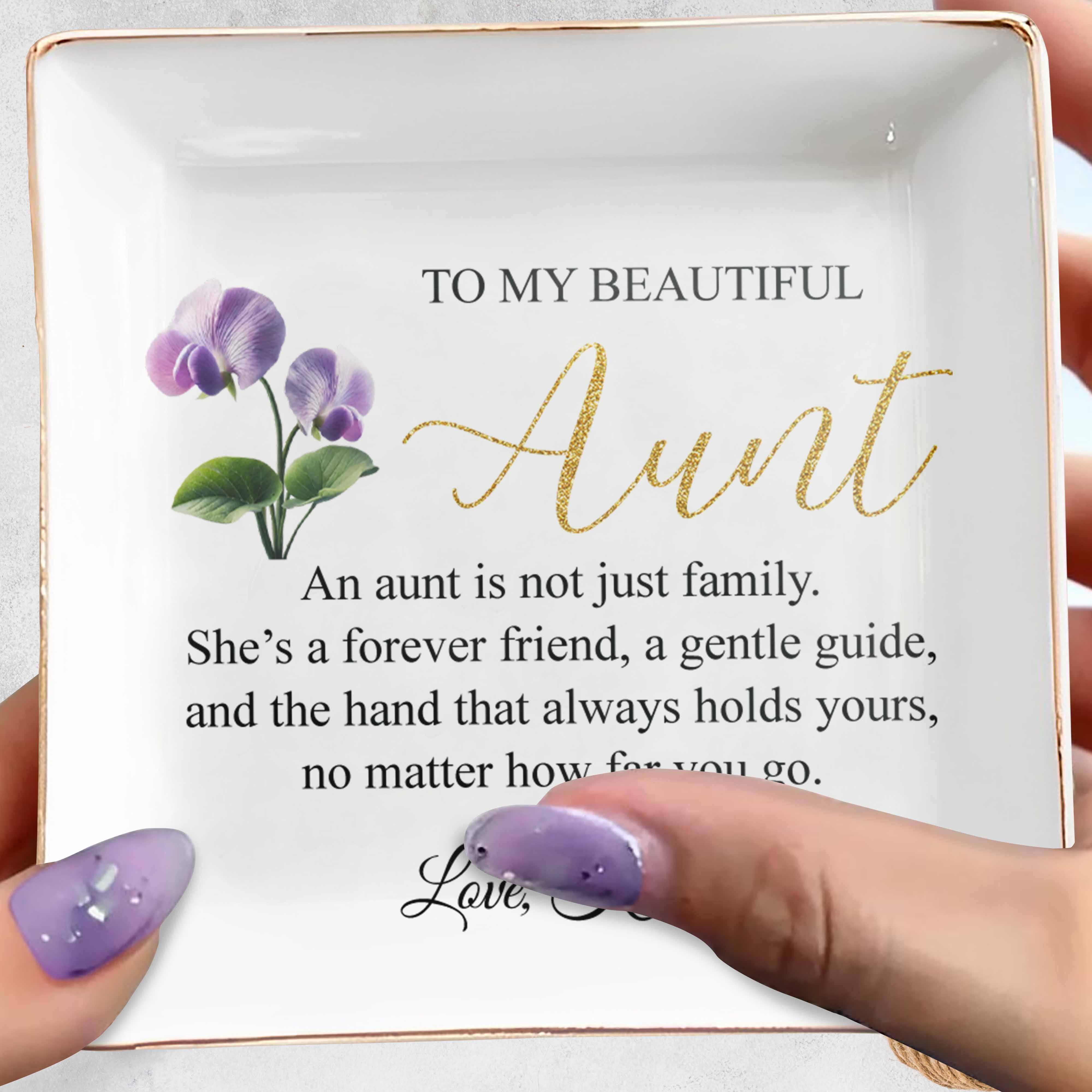 To My Beautiful Aunt Not Just Family Forever Friend With Birth Month Flower - Personalized Custom Jewelry Dish, Square Ceramic Dish - AUNT018_SCRD