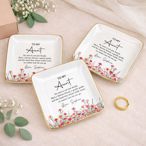 To My Aunt An Aunt Is Not Just Family Birth Month Flowers - Personalized Custom Jewelry Dish, Ceramic Dish, Square Shape - AUNT024_SCRF