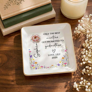 Only The Best Aunties Get Promoted To Godmother Birth Month Flower - Personalized Custom Jewelry Dish, Square Ceramic Dish - AUNT025_SCRD