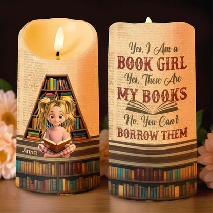 Yes I Am A Book Girl, My Books You Can't Borrow - Personalized Custom LED Candle - BLV016_LECA