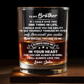 To My Brother, Always Keep Me In Your Heart - Personalized Custom Whiskey Glass - BRT018_RWG
