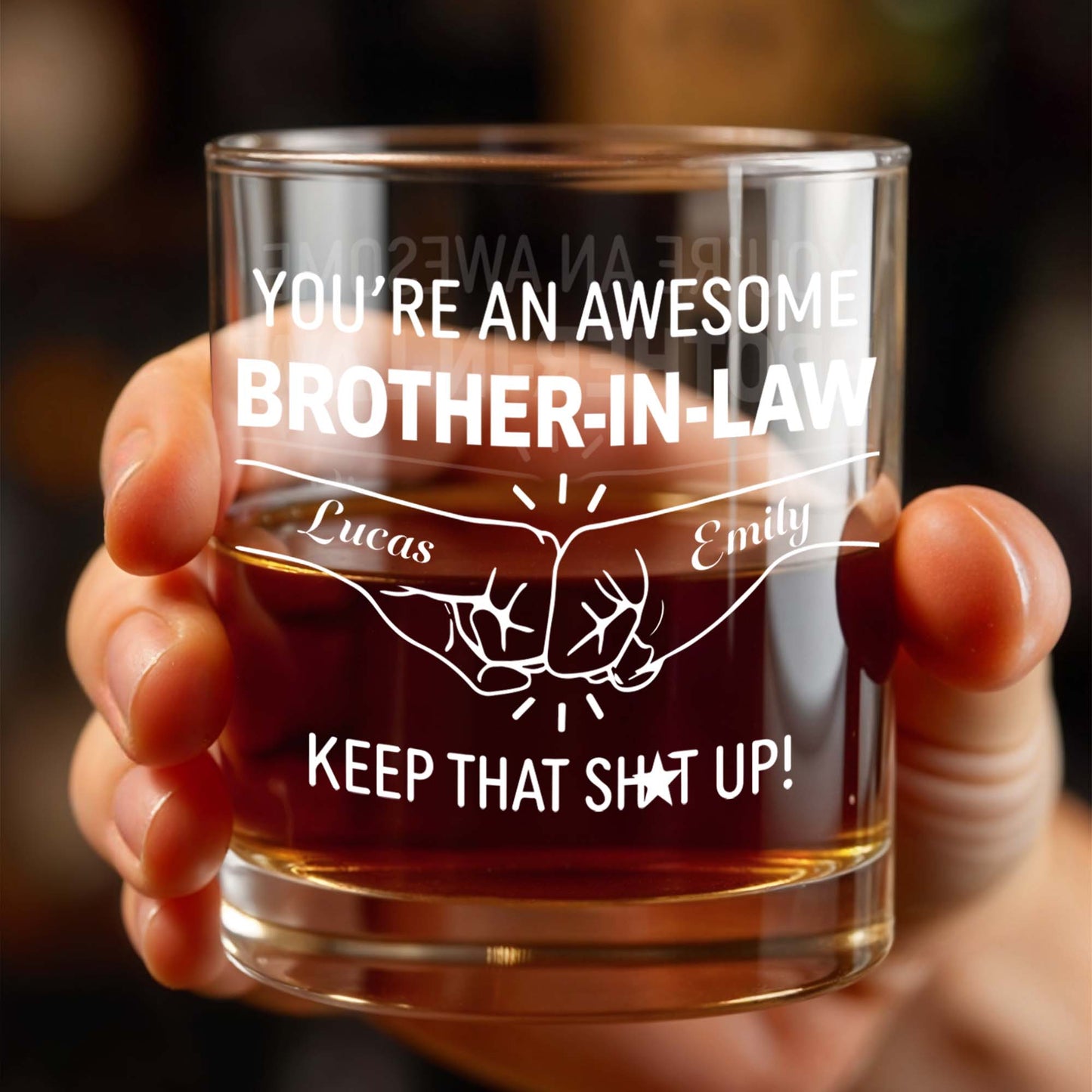 You're An Awesome Brother In Law Fist Bump Keep That Sh*t Up - Personalized Custom Whiskey Glass - BRT021_RWG