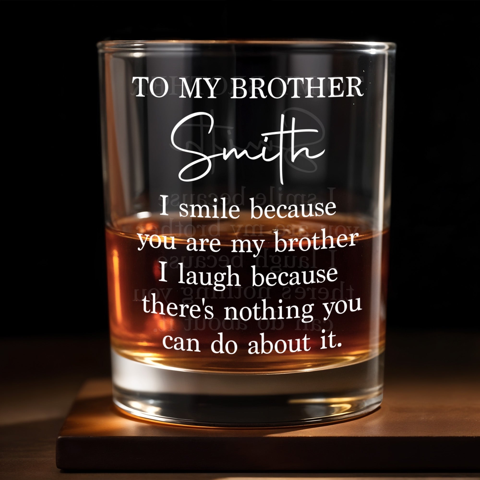 To My Brother I Smile Because You Are My Brother Custom Name - Personalized Custom Whiskey Glass - BRT057_RWG
