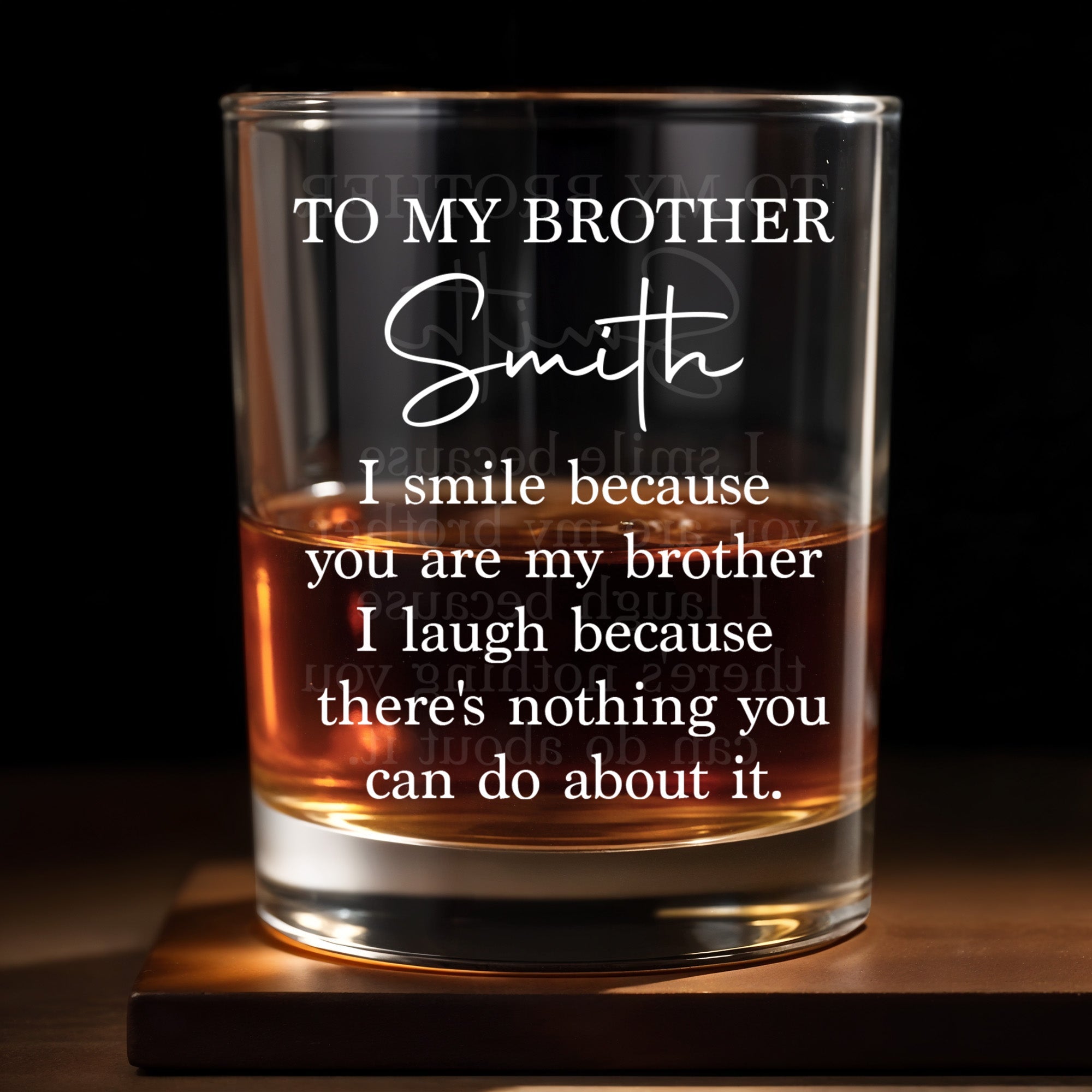 To My Brother I Smile Because You Are My Brother Custom Name - Personalized Custom Whiskey Glass - BRT057_RWG