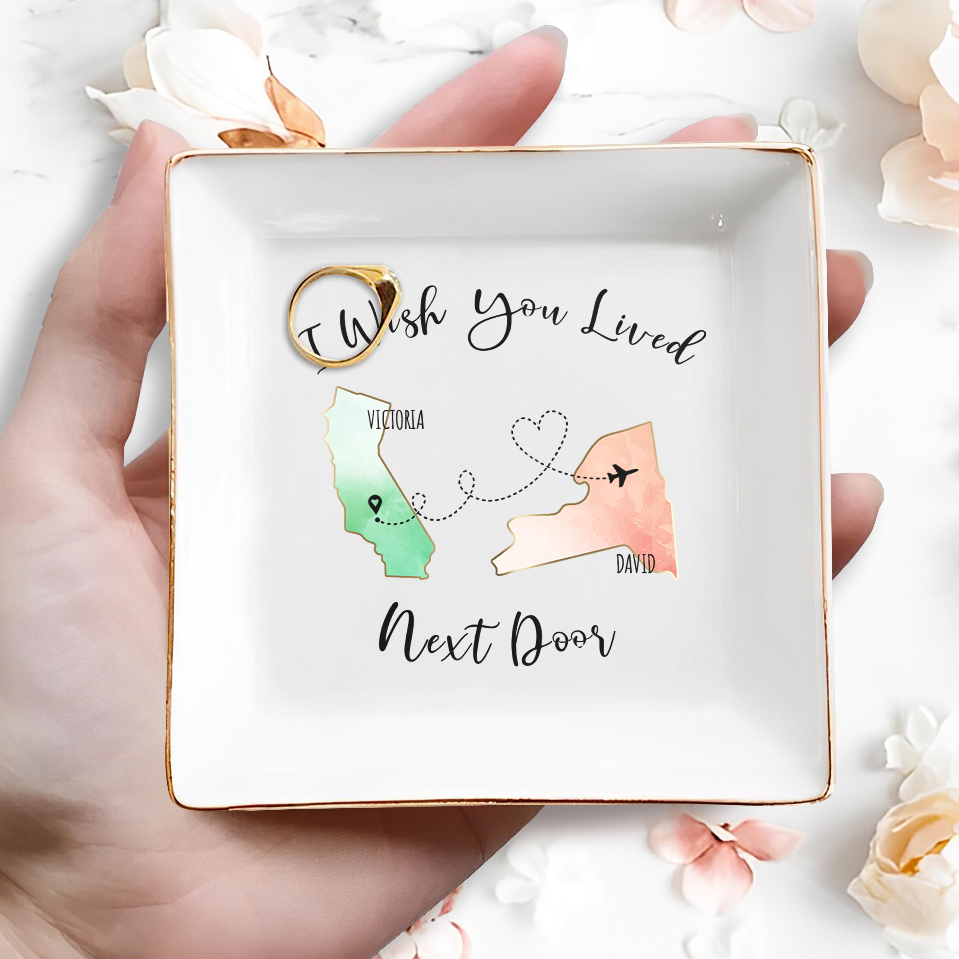 I Wish You Lived Next Door Custom Jewelry Dish - Personalized Custom Jewelry Dish - BST014_SCRD