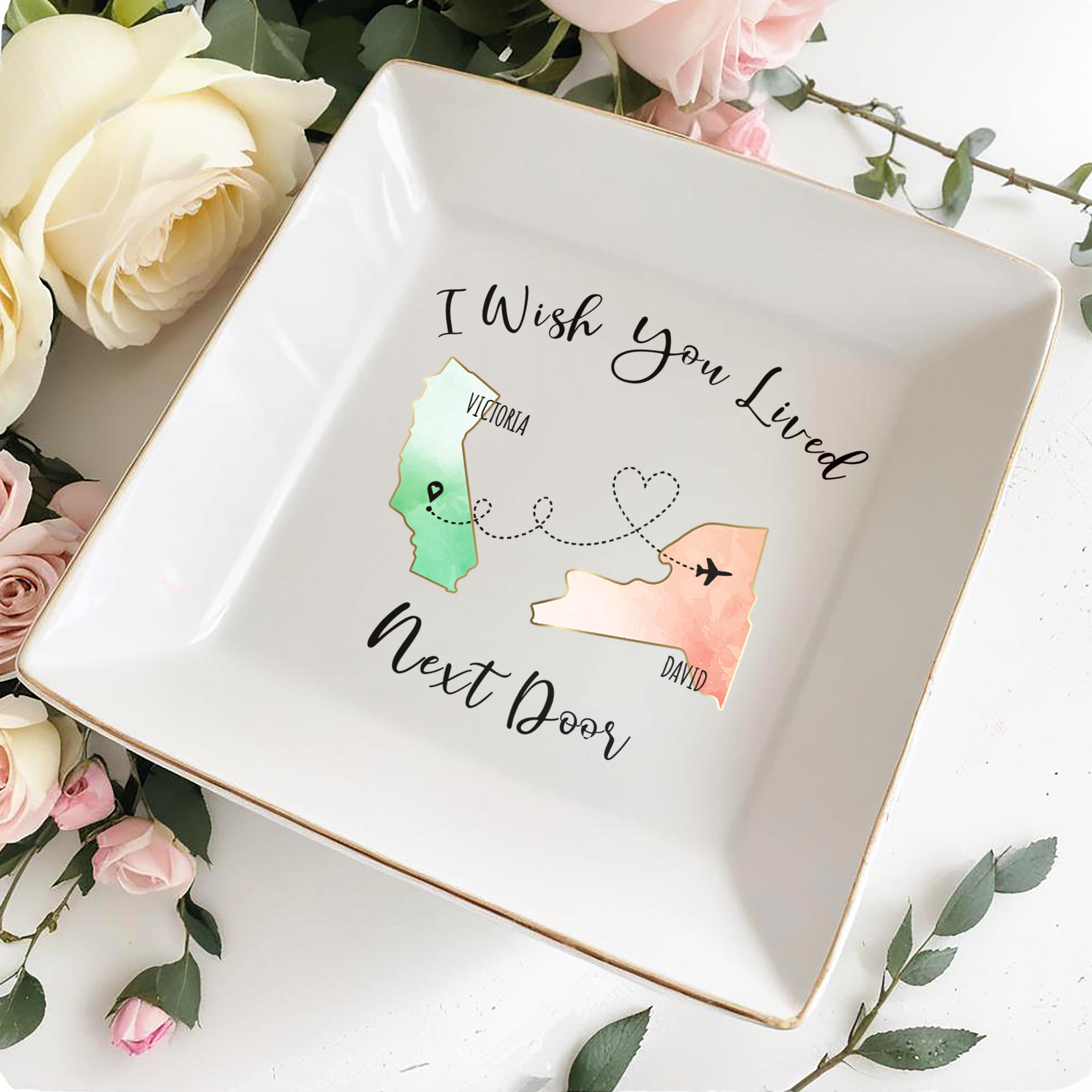 I Wish You Lived Next Door Custom Jewelry Dish - Personalized Custom Jewelry Dish - BST014_SCRD
