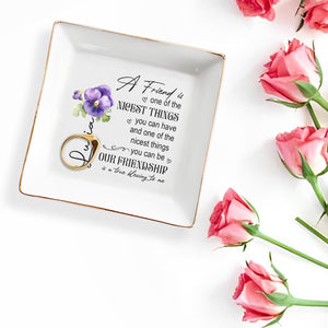 A Friend Is One Of The Nicest Things, Our Friendship Is A Blessing - Personalized Custom Jewelry Dish - BST015_SCRD