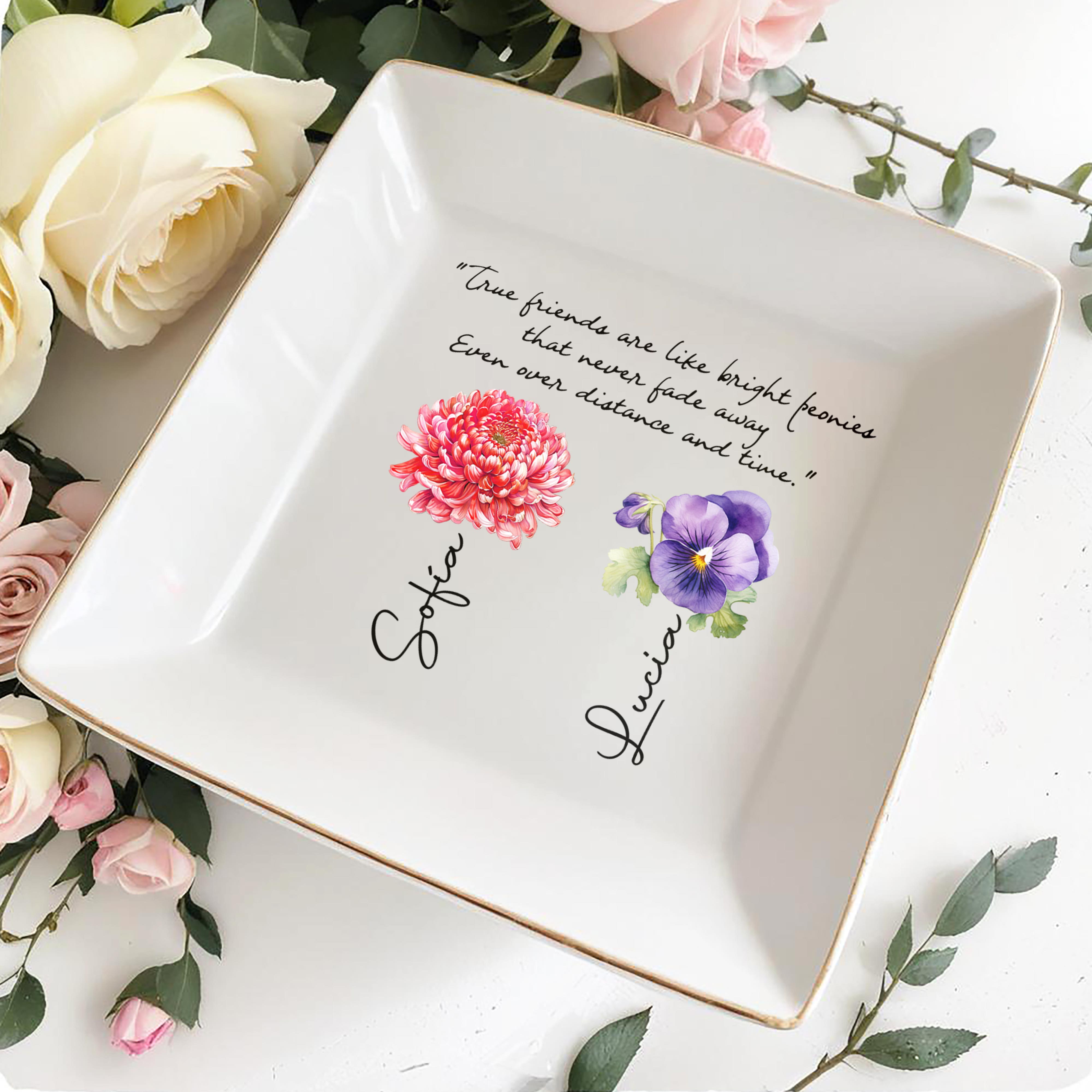 True Friends Like Bright Peonies Quote Dish - Personalized Custom Jewelry Dish - BST016_SCRD