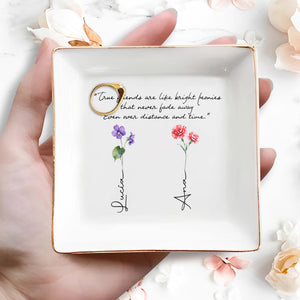 True Friends Like Bright Peonies Custom Jewelry Dish - Personalized Custom Jewelry Dish - BST021_SCRD