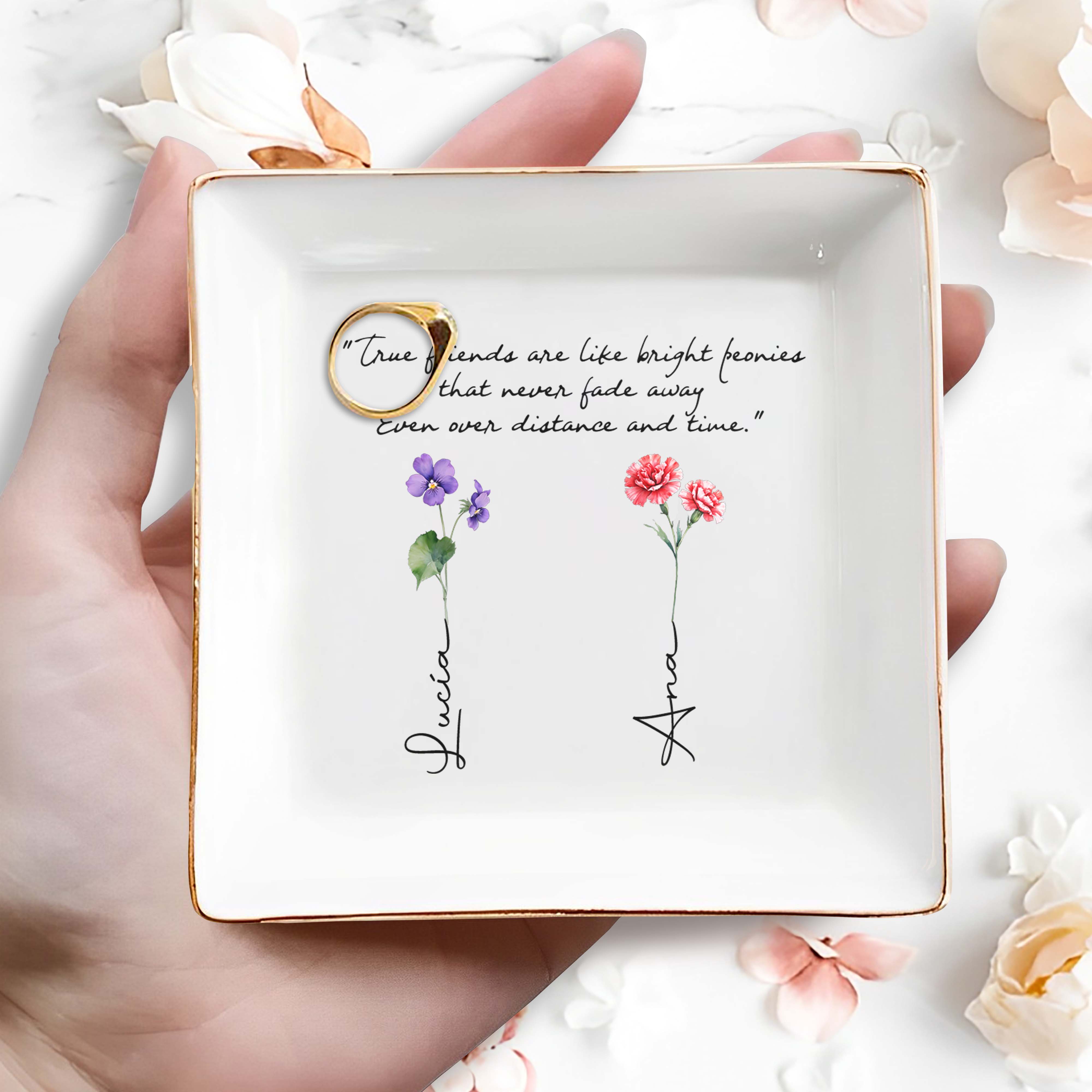 True Friends Like Bright Peonies Custom Jewelry Dish - Personalized Custom Jewelry Dish - BST021_SCRD
