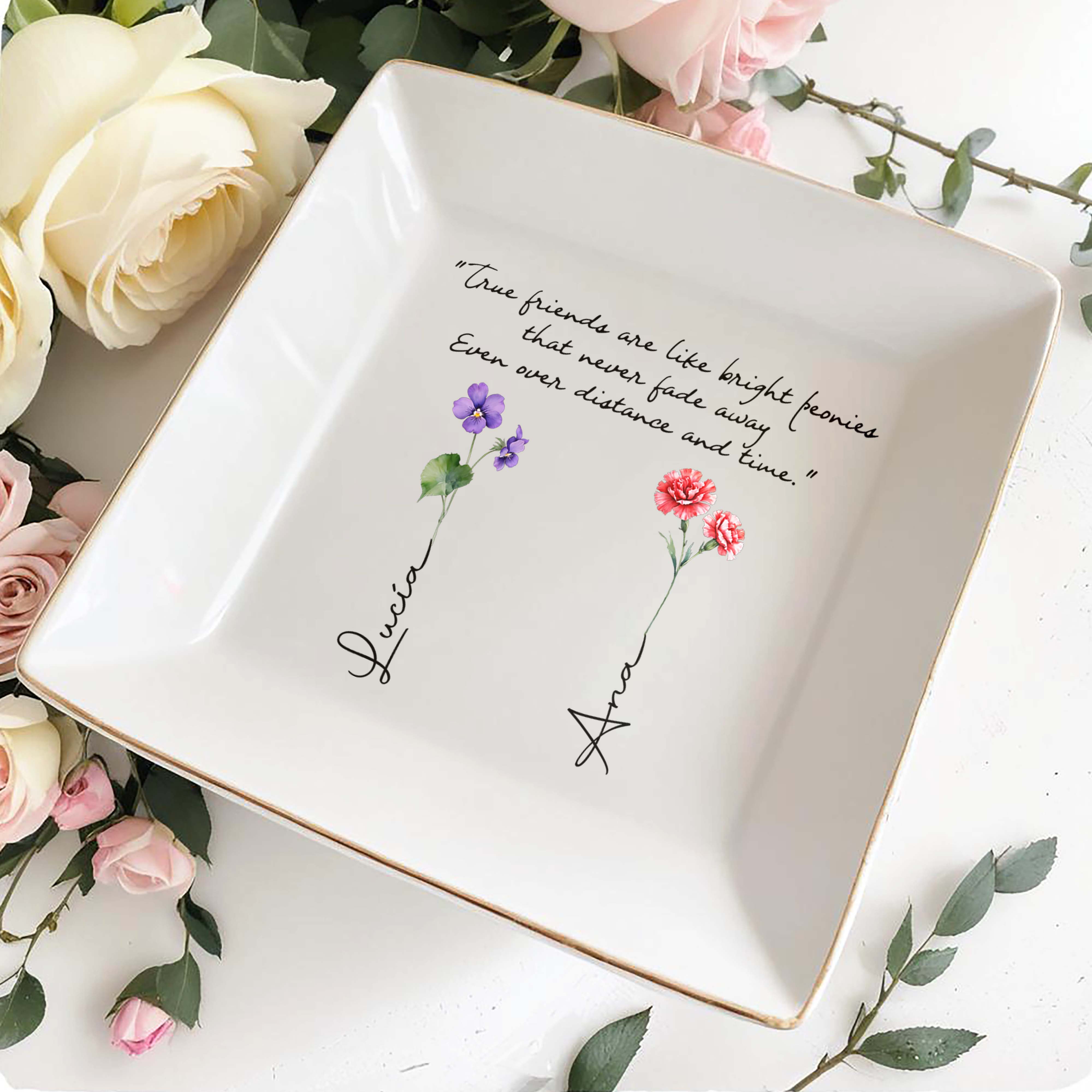 True Friends Like Bright Peonies Custom Jewelry Dish - Personalized Custom Jewelry Dish - BST021_SCRD