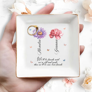 Friends Until We're Old and Senile Best Friends Gift - Personalized Custom Jewelry Dish - BST029_SCRD