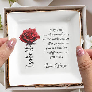 Be Proud Of The Work You Do And The Difference You Make - Personalized Custom Jewelry Dish - BST033_SCRD