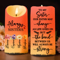 Always Sisters Surrounded By Beautiful Flowers - Personalized Custom LED Candle - BST061_LECA