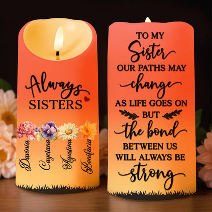 Always Sisters Surrounded By Beautiful Flowers - Personalized Custom LED Candle - BST061_LECA