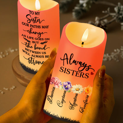 Always Sisters Surrounded By Beautiful Flowers - Personalized Custom LED Candle - BST061_LECA