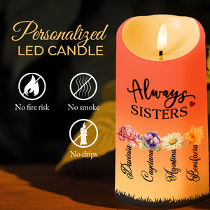 Always Sisters Surrounded By Beautiful Flowers - Personalized Custom LED Candle - BST061_LECA