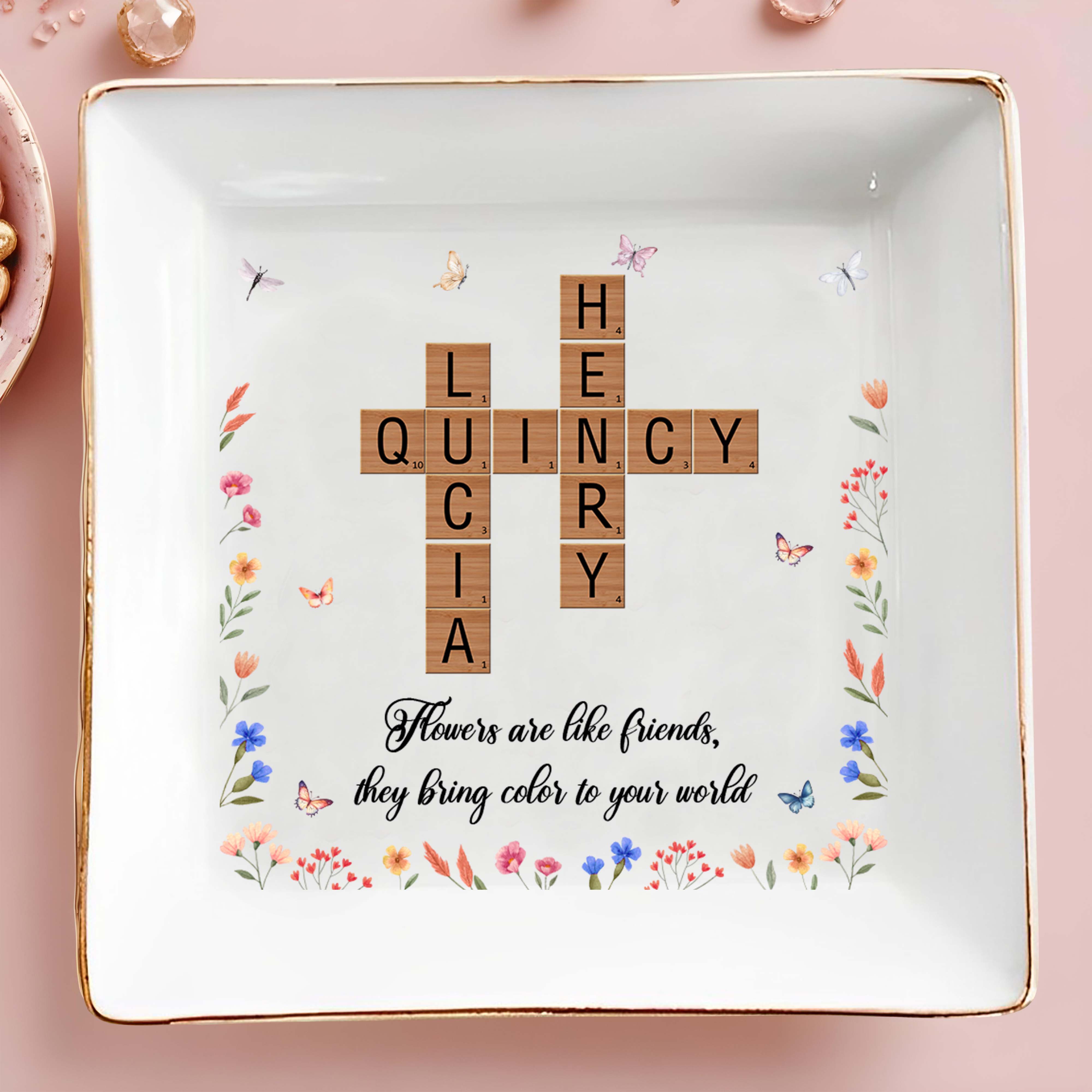 Flowers Like Friends Colorful Friendship Custom Dish - Personalized Custom Jewelry Dish - BST077_SCRD