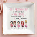 Our Friendship Is Stronger Than My Urge To Flip The Table - Personalized Custom Jewelry Dish - BST082_SCRD