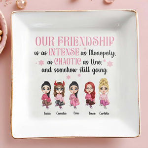 Intense Monopoly And Chaotic Uno Friendship Keeps Going - Personalized Custom Jewelry Dish - BST083_SCRD