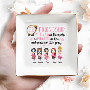 Intense Monopoly And Chaotic Uno Friendship Keeps Going - Personalized Custom Jewelry Dish - BST083_SCRD