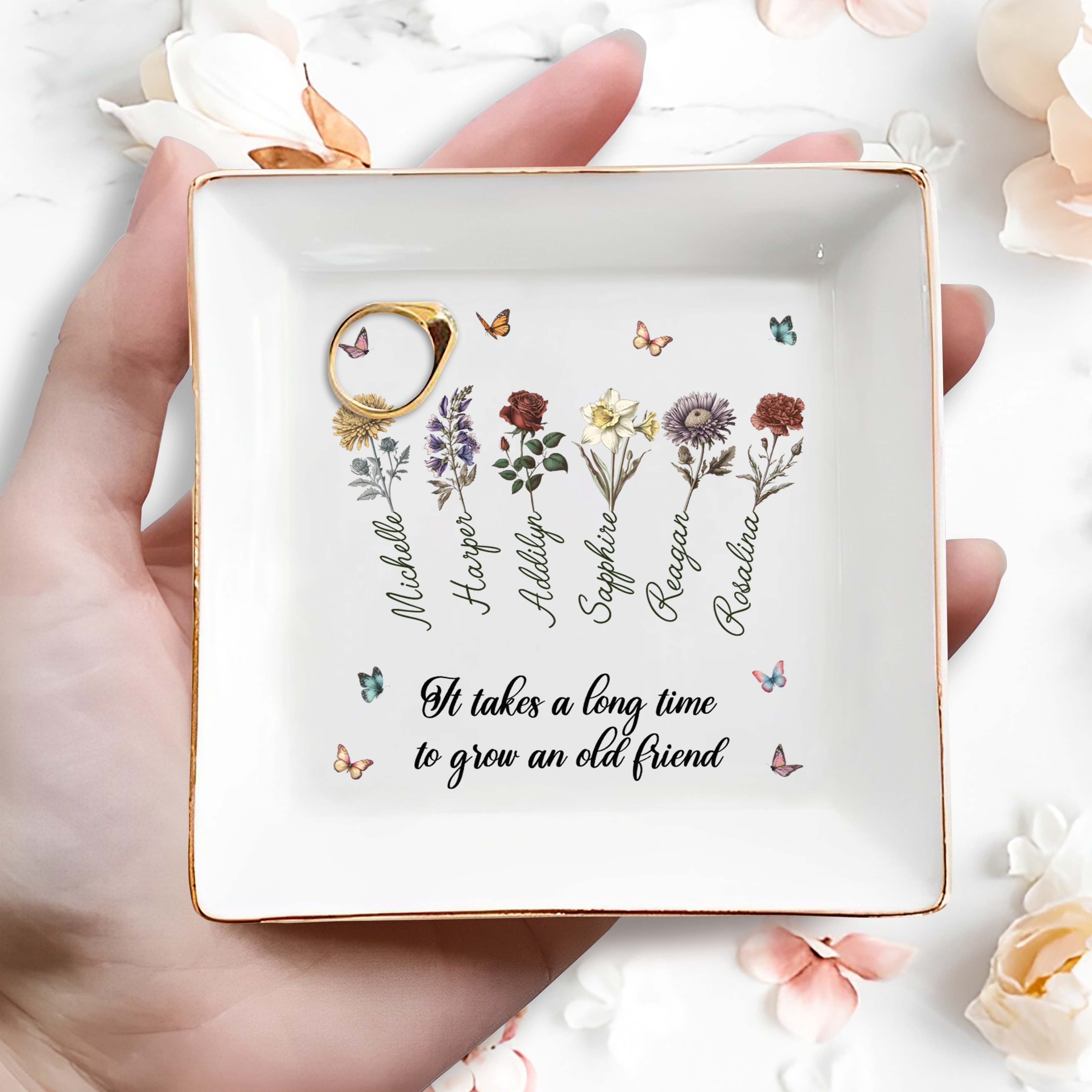 It Takes A Long Time To Grow An Old Friend With Flowers And Butterflies - Personalized Custom Jewelry Dish - BST086_SCRD