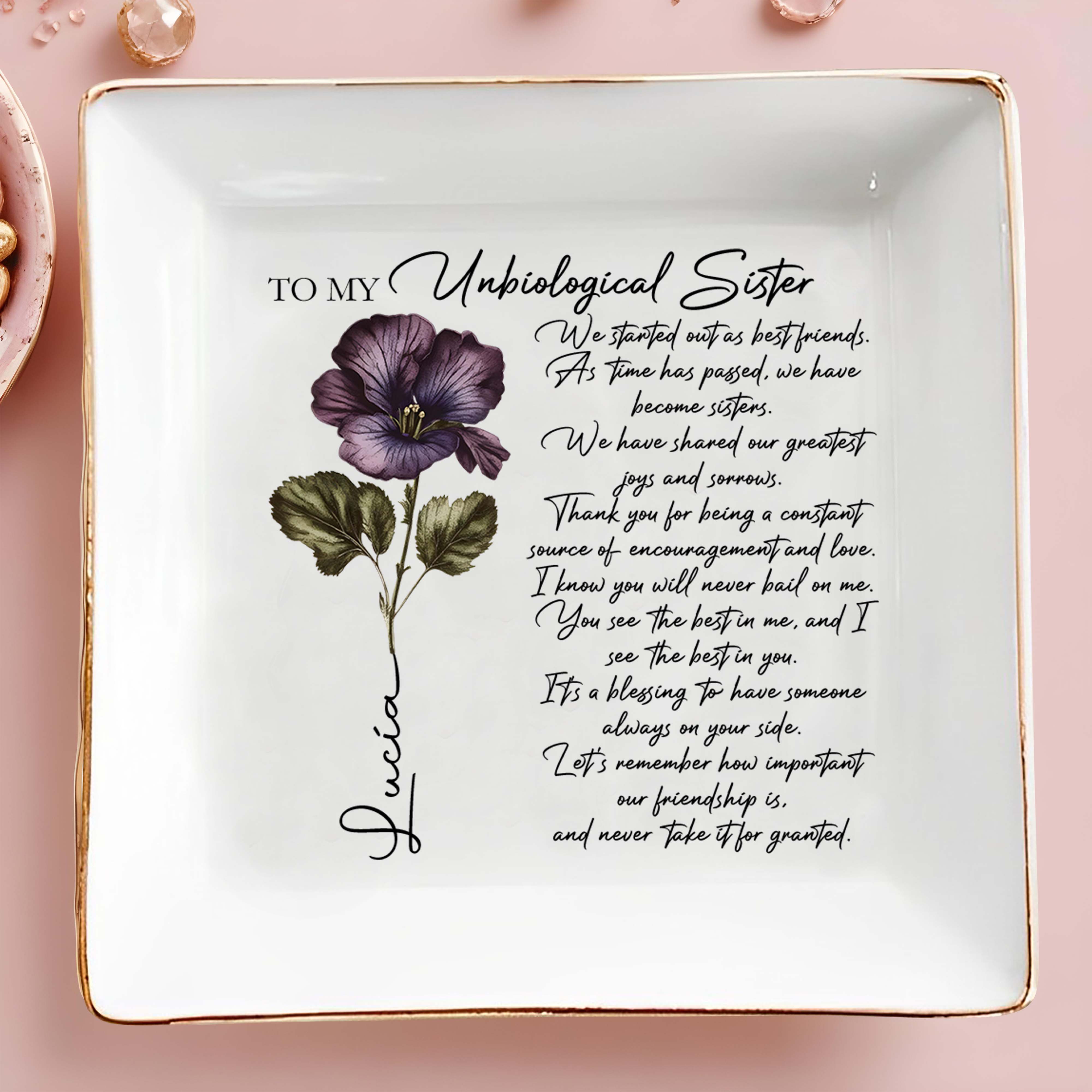 To My Unbiological Sister Flower Design - Personalized Custom Jewelry Dish - BST088_SCRD