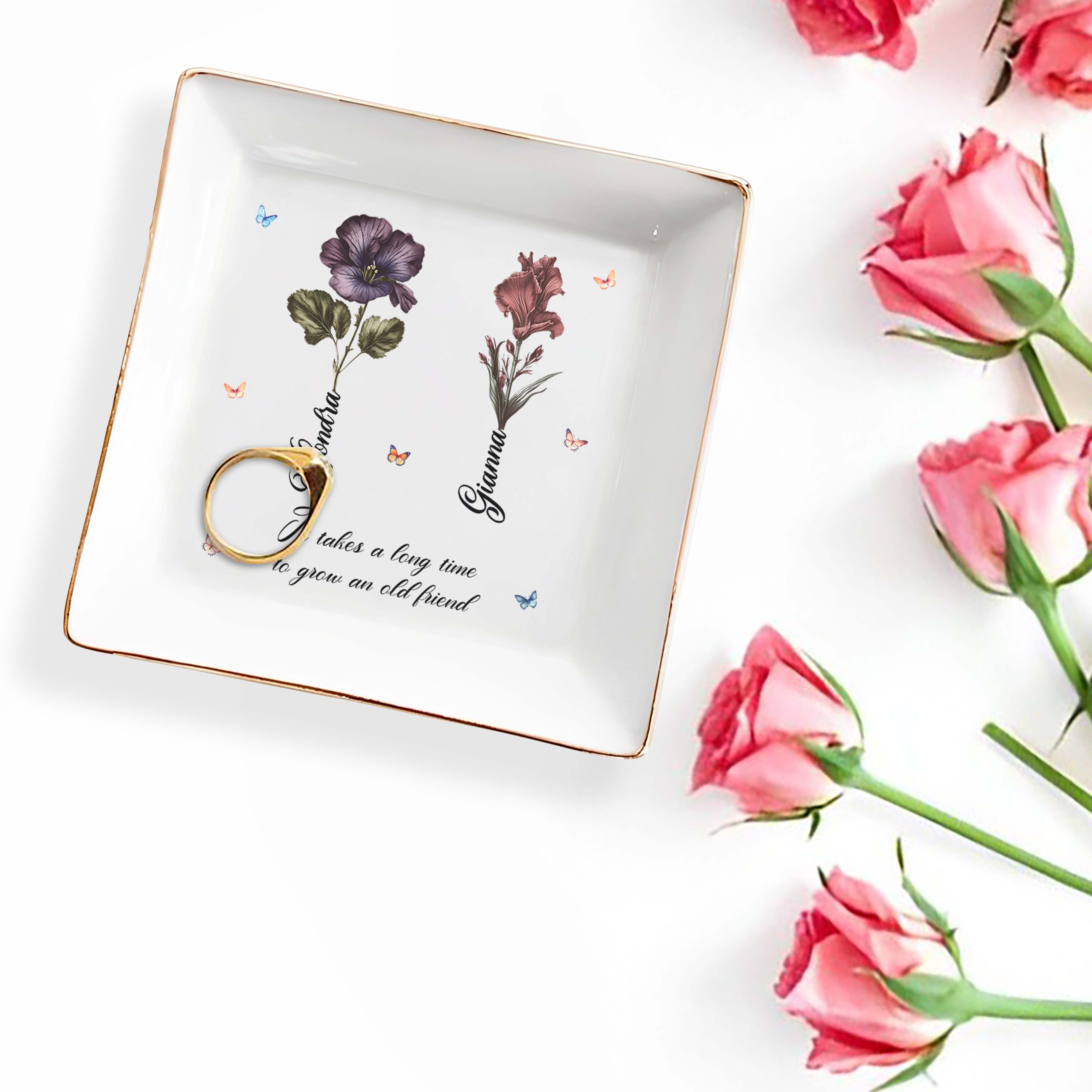 It Takes a Long Time to Grow an Old Friend, Flowers and Butterflies Design - Personalized Custom Jewelry Dish - BST090_SCRD