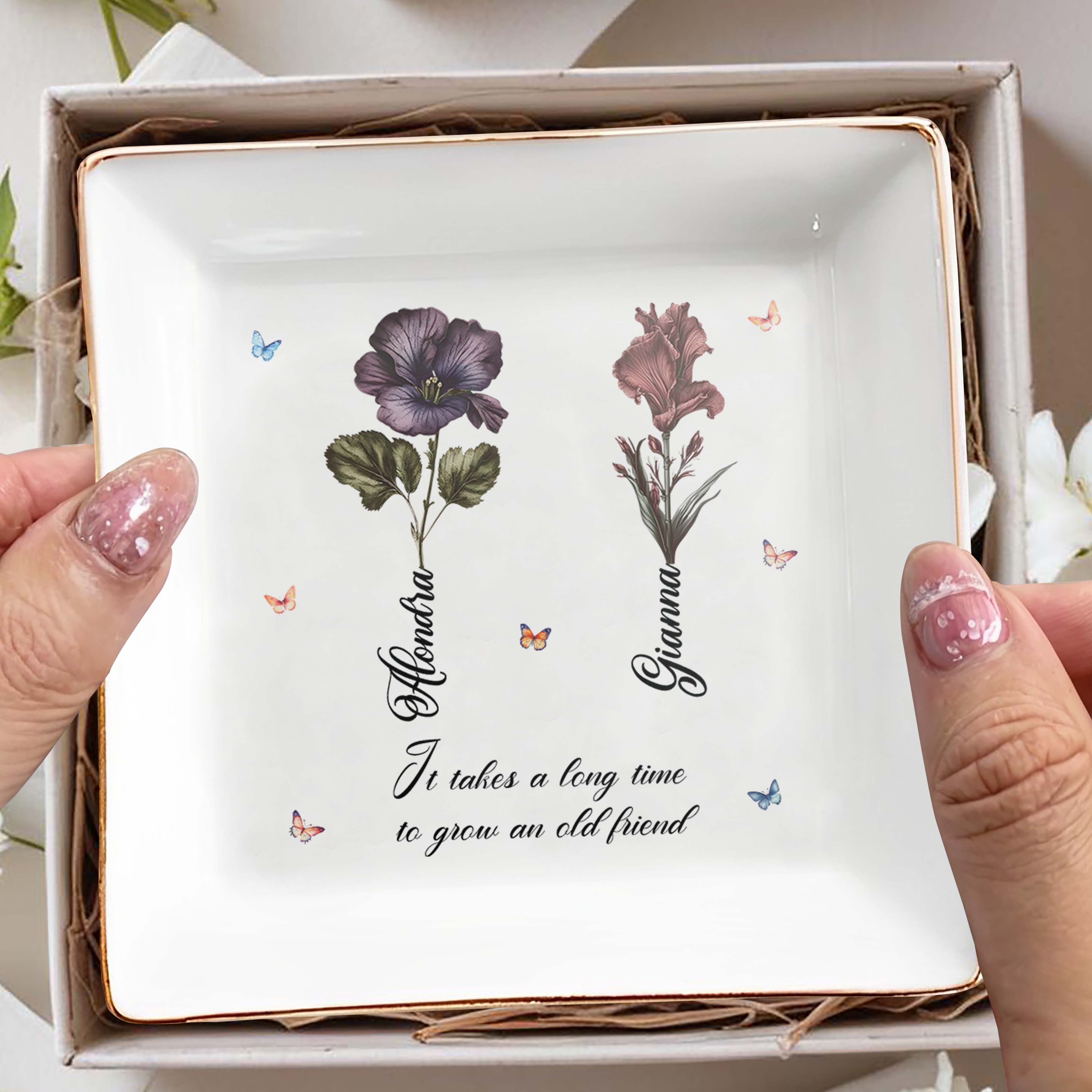 It Takes a Long Time to Grow an Old Friend, Flowers and Butterflies Design - Personalized Custom Jewelry Dish - BST090_SCRD