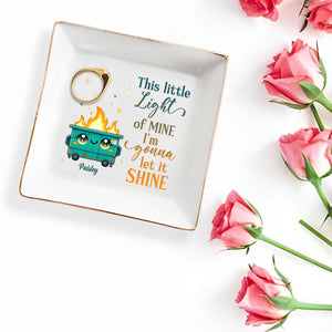 This Little Light Of Mine Let It Shine Animated Dumpster - Personalized Custom Jewelry Dish - BST095_SCRD