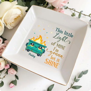 This Little Light Of Mine Let It Shine Animated Dumpster - Personalized Custom Jewelry Dish - BST095_SCRD