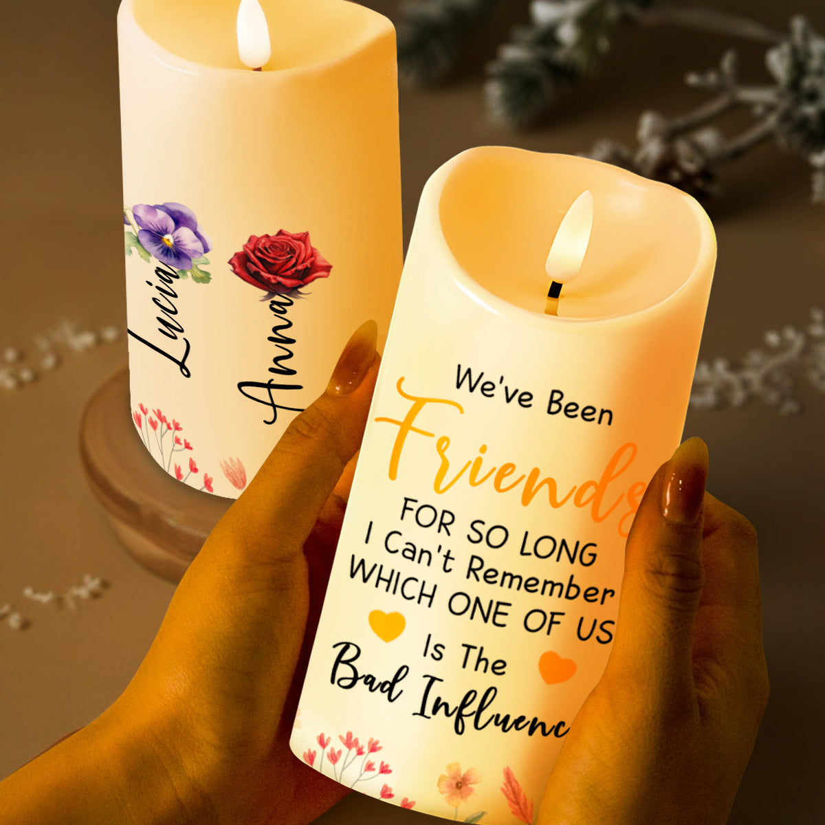 We've Been Friends For So Long Friendship Quote With Flowers - Personalized Custom LED Candle - BST102_LECA