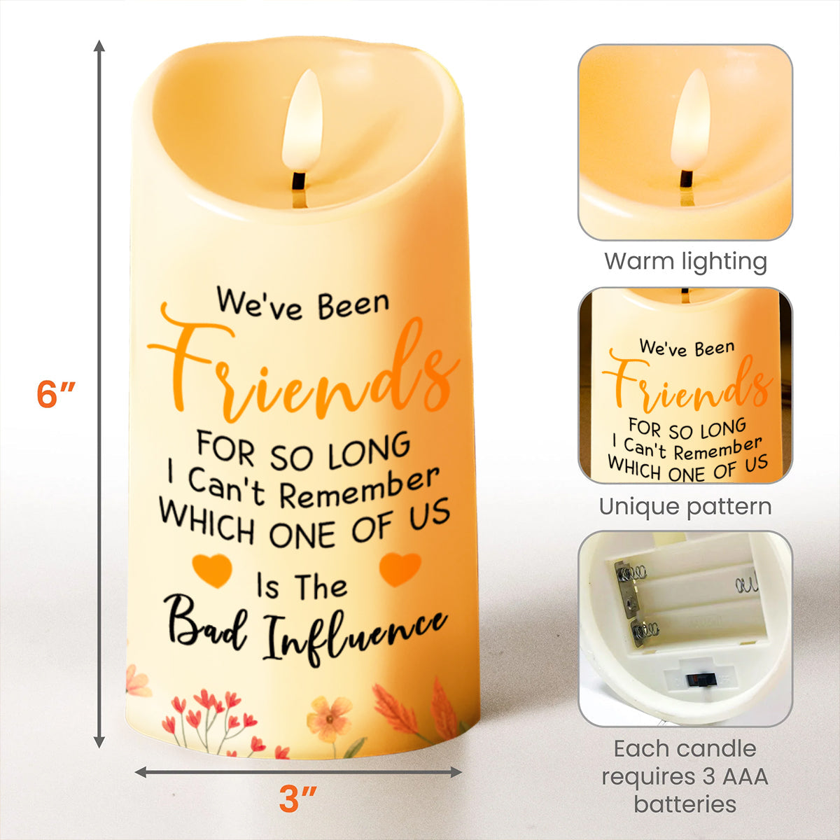 We've Been Friends For So Long Friendship Quote With Flowers - Personalized Custom LED Candle - BST102_LECA