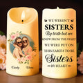 We Weren't Sisters By Birth But Sisters By Heart With Roses - Personalized Custom LED Candle - BST103_LECA