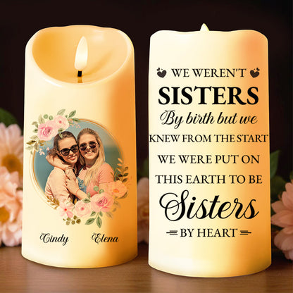 We Weren't Sisters By Birth But Sisters By Heart With Roses - Personalized Custom LED Candle - BST103_LECA