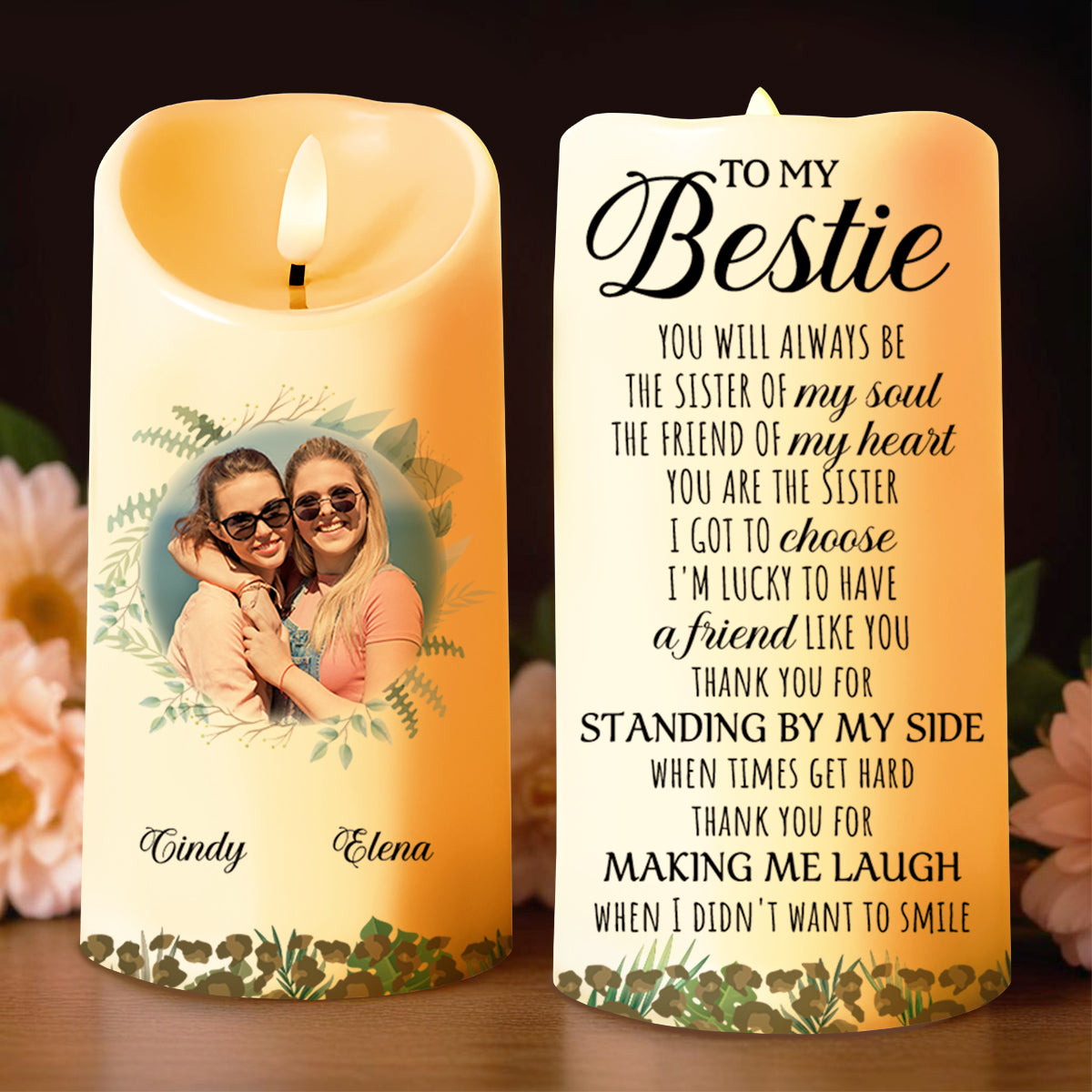 Sister Of My Soul Bestie Special Floral Candle - Personalized Custom LED Candle - BST104_LECA