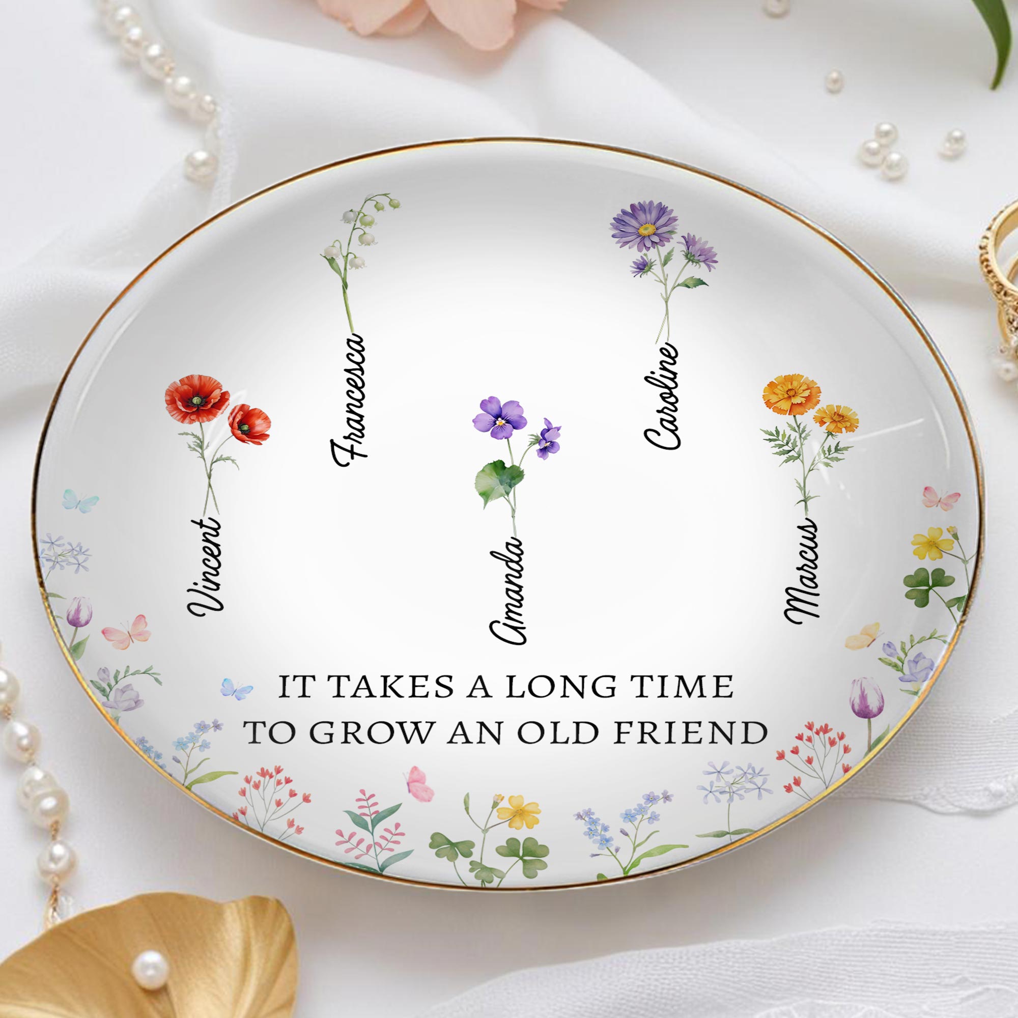 It Takes A Long Time To Grow An Old Friend Floral Design - Personalized Custom Jewelry Dish, Ceramic Dish, Round Shape - BST131_RCRF