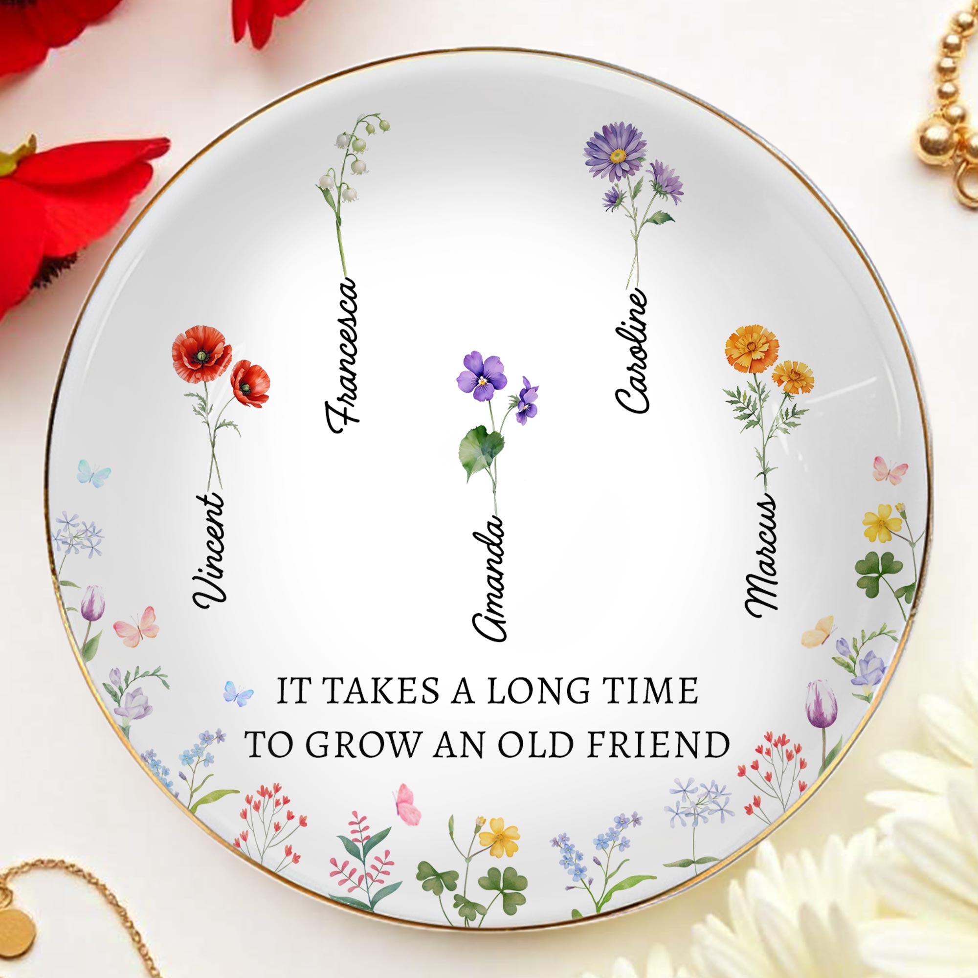 It Takes A Long Time To Grow An Old Friend Floral Design - Personalized Custom Jewelry Dish, Ceramic Dish, Round Shape - BST131_RCRF