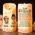 To My Friend, Together We Face Life - Personalized Custom LED Candle - BST150_LECA