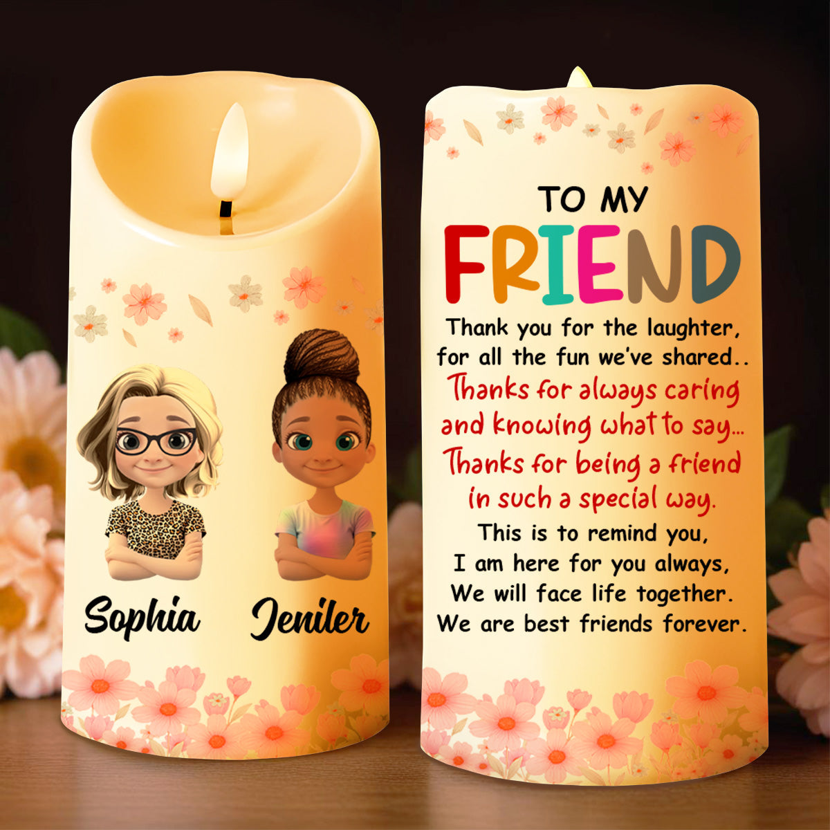 To My Friend, Together We Face Life - Personalized Custom LED Candle - BST150_LECA
